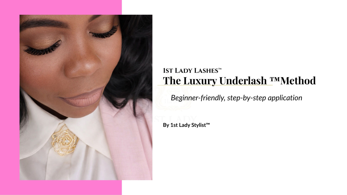 1st Lady Lashes™ | The Luxury Underlash™ Method